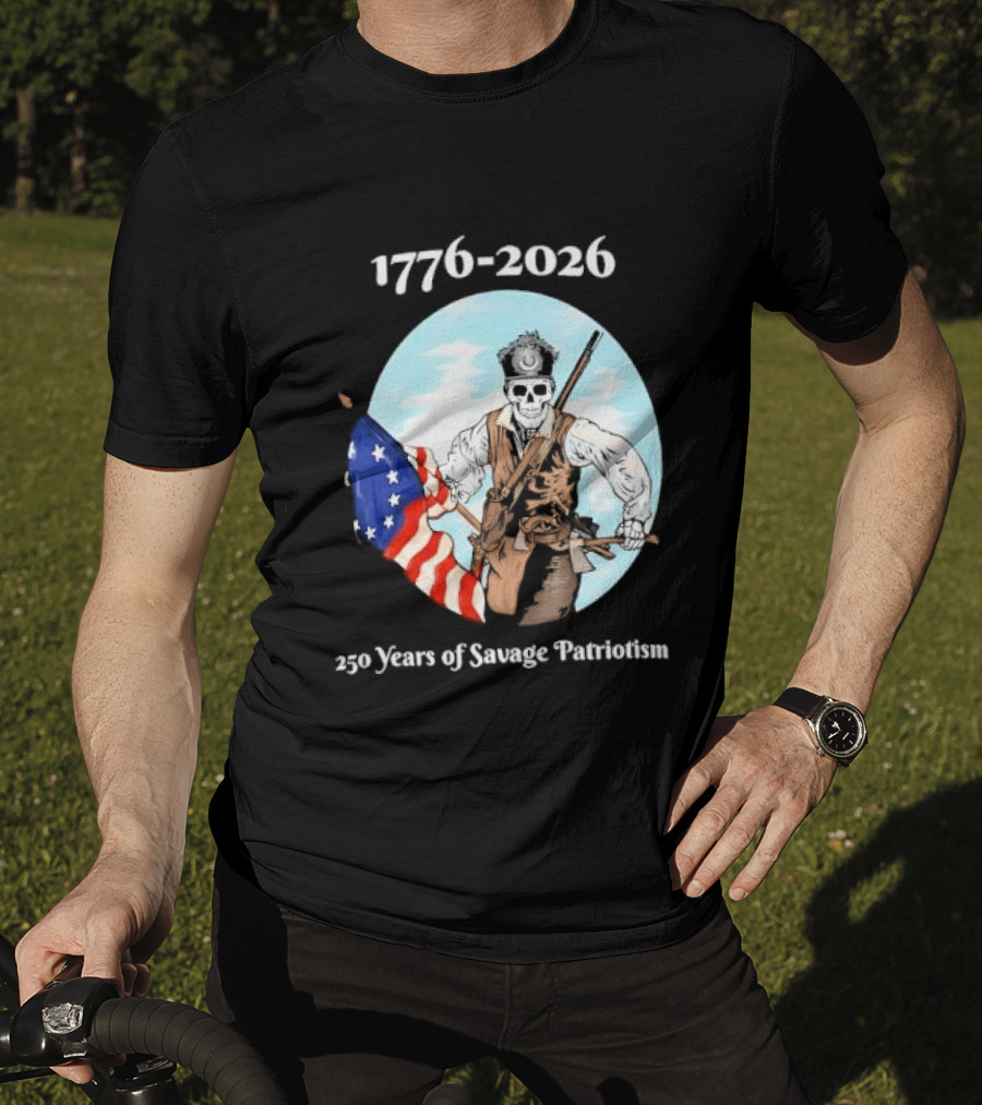 1776 2026 250 Years Of Savage Patriotism American Revolutionary Soldier T-Shirt