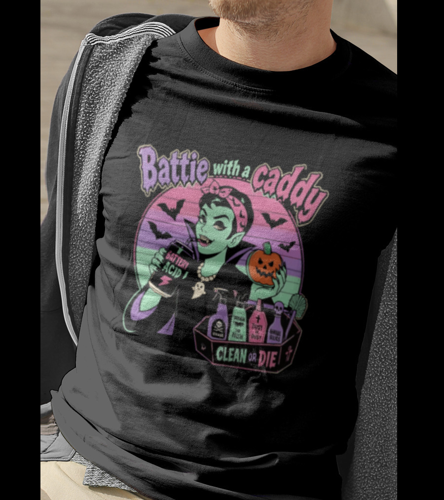 Battie With A Caddy Clean Or Die Vampire Housekeeping Battery Acid T-Shirt