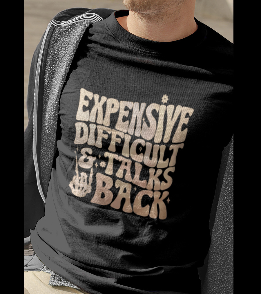 Expensive Difficult Talks Back Skeleton Hand Gesture T-Shirt