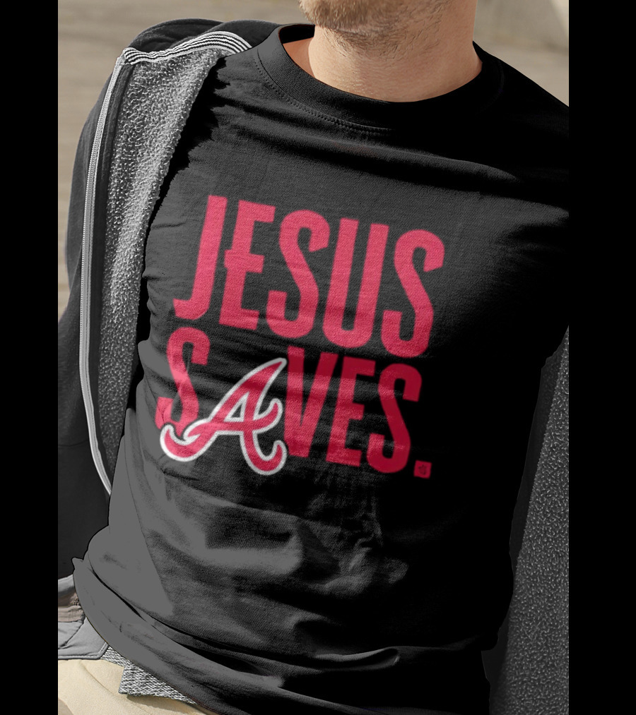Atlanta Braves MLB Jesus Saves Christian Baseball T-Shirt