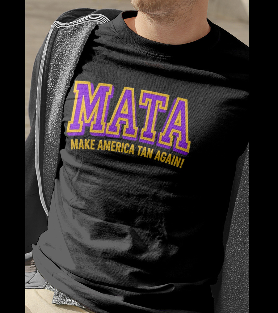 MATA Make America Tan Again Bold Purple Gold T-Shirt