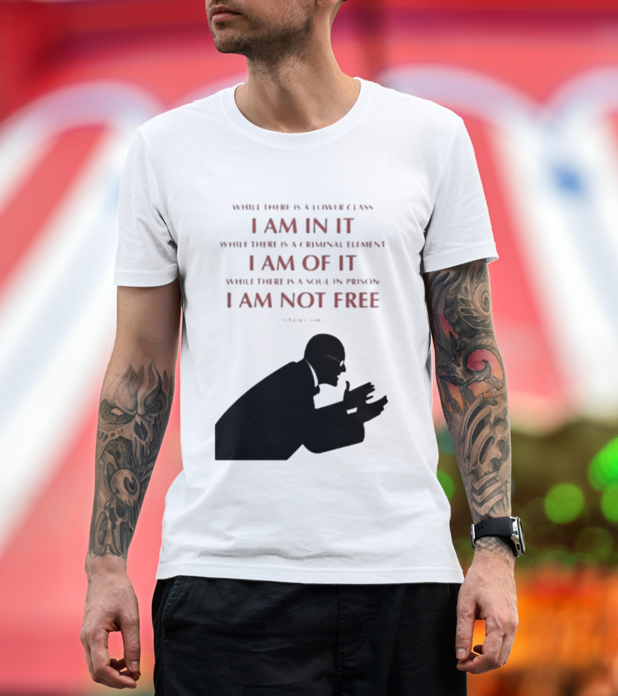 Eugene V Debs While There Is A Lower Class I Am In It Criminal Element I Am Of It Soul In Prison I Am Not Free T-Shirt