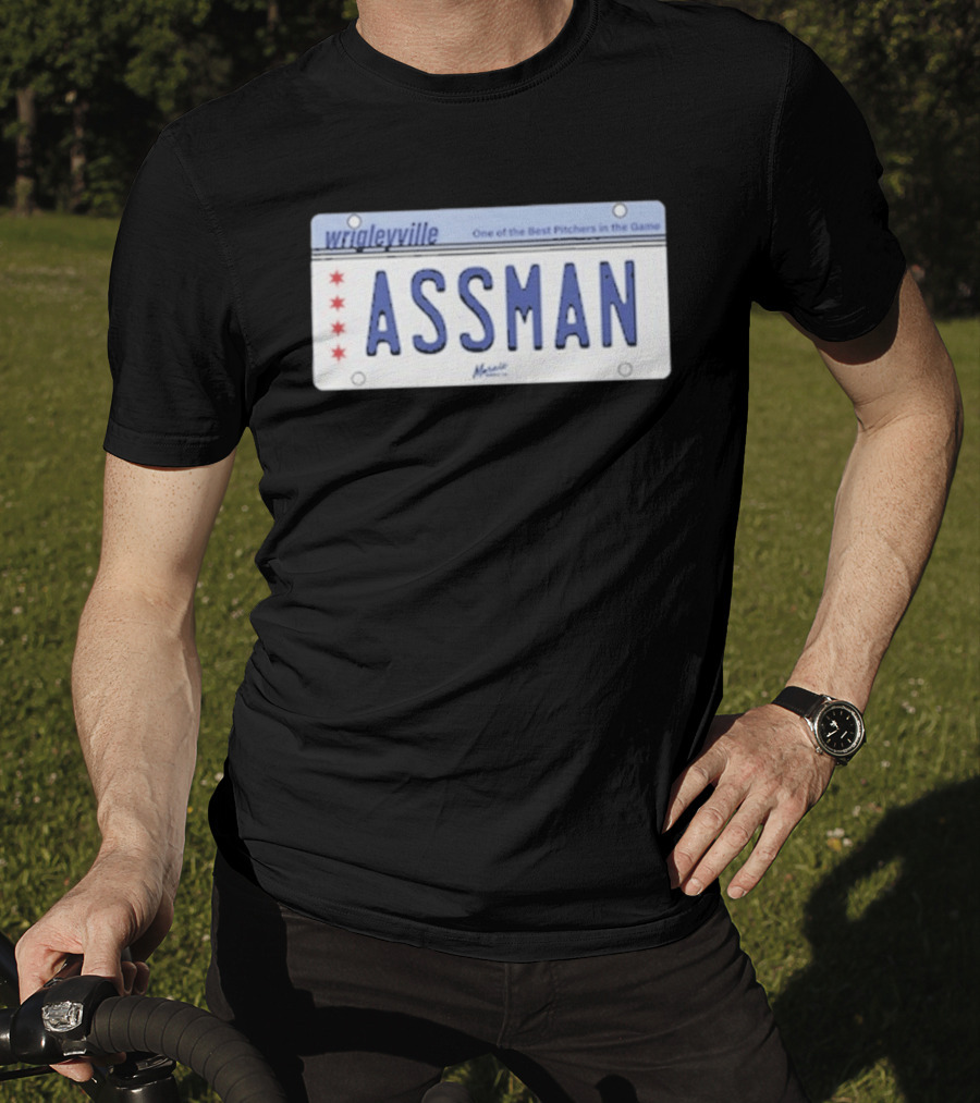 Wrigleyville Assman License Plate One Of The Best Pitchers In The Game T-Shirt
