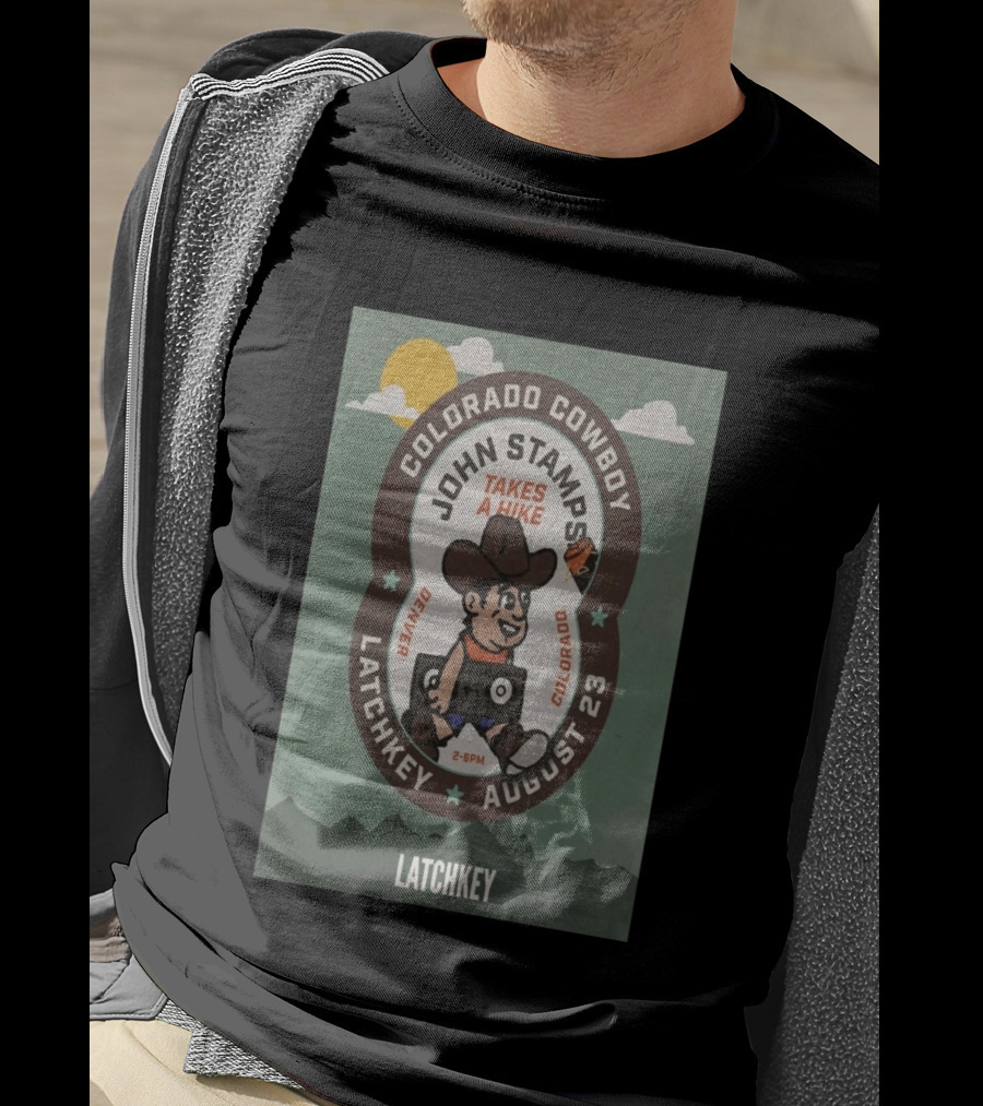 John Stamps Takes A Hike Colorado Cowboy Latchkey Denver August 23 T-Shirt