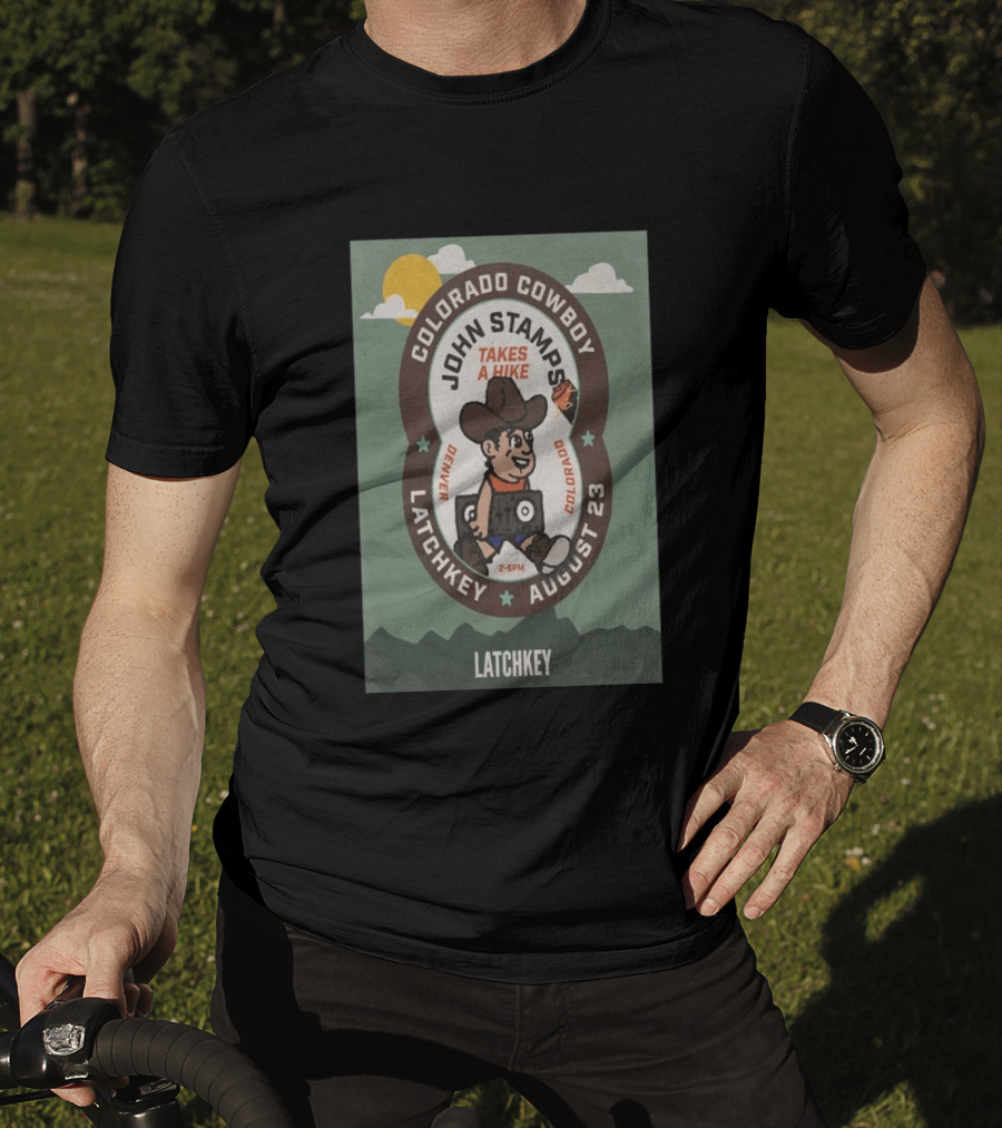 John Stamps Takes A Hike Colorado Cowboy Latchkey Denver August 23 T-Shirt