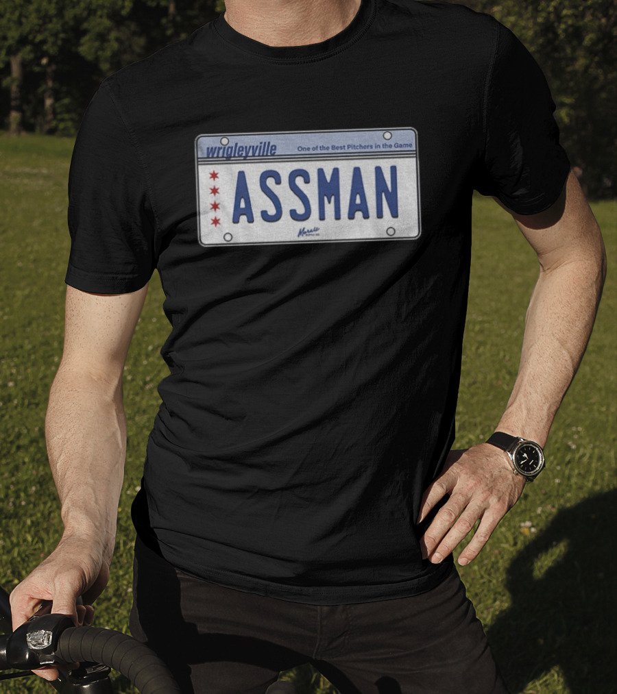 Wrigleyville Assman License Plate One Of The Best Pitchers In The Game T-Shirt