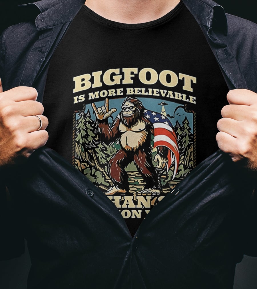 Bigfoot Is More Believable Than 81 Million Votes Cryptid American Flag Forest Scene T-Shirt
