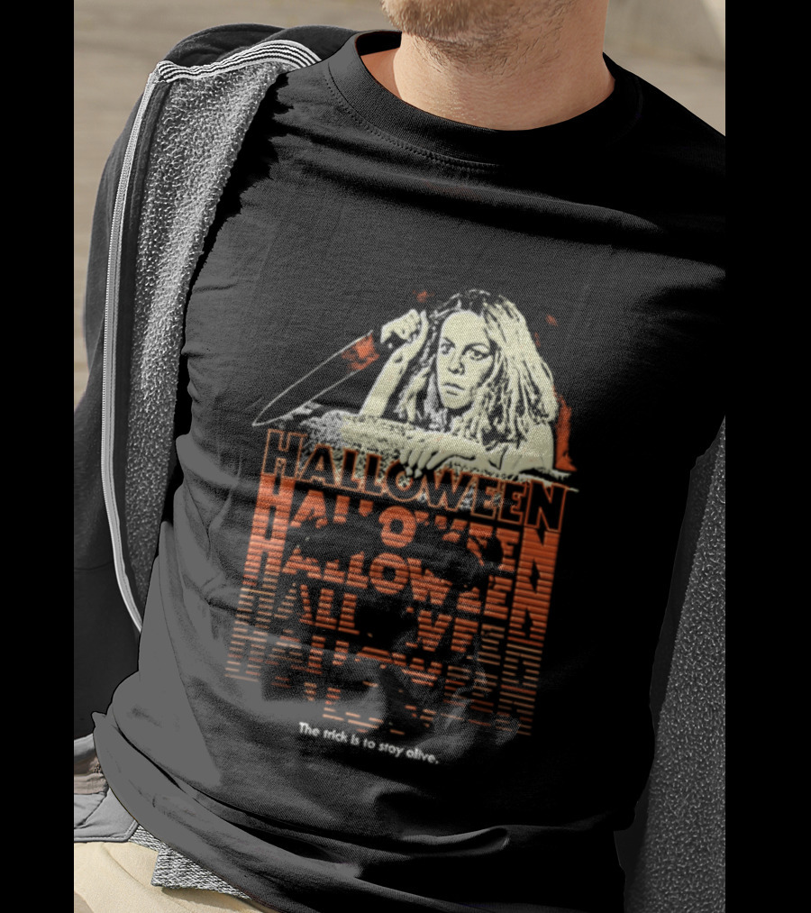 Halloween Horror Stay Alive The Trick Is To Stay Alive T-Shirt