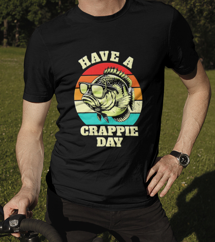Have A Crappie Day Retro Sunglasses Fish T-Shirt