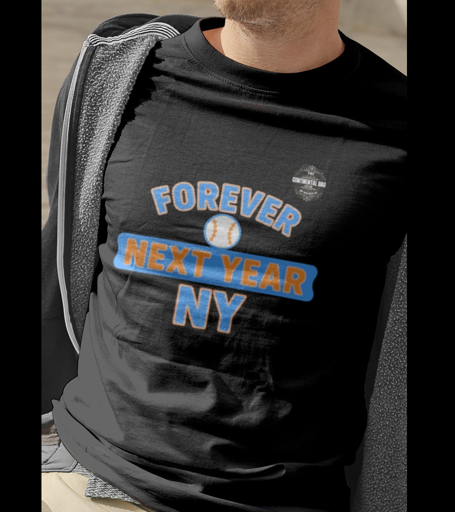 Forever Next Year NY Mets Baseball T-Shirt