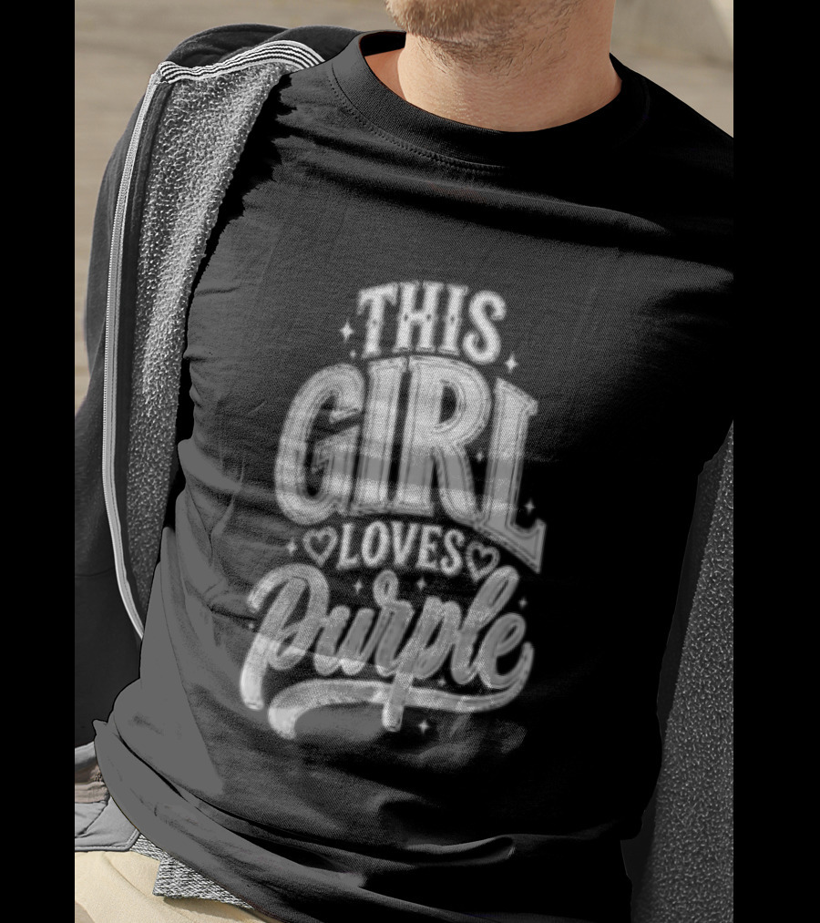 Visible Text This Girl Loves Purple T-Shirt