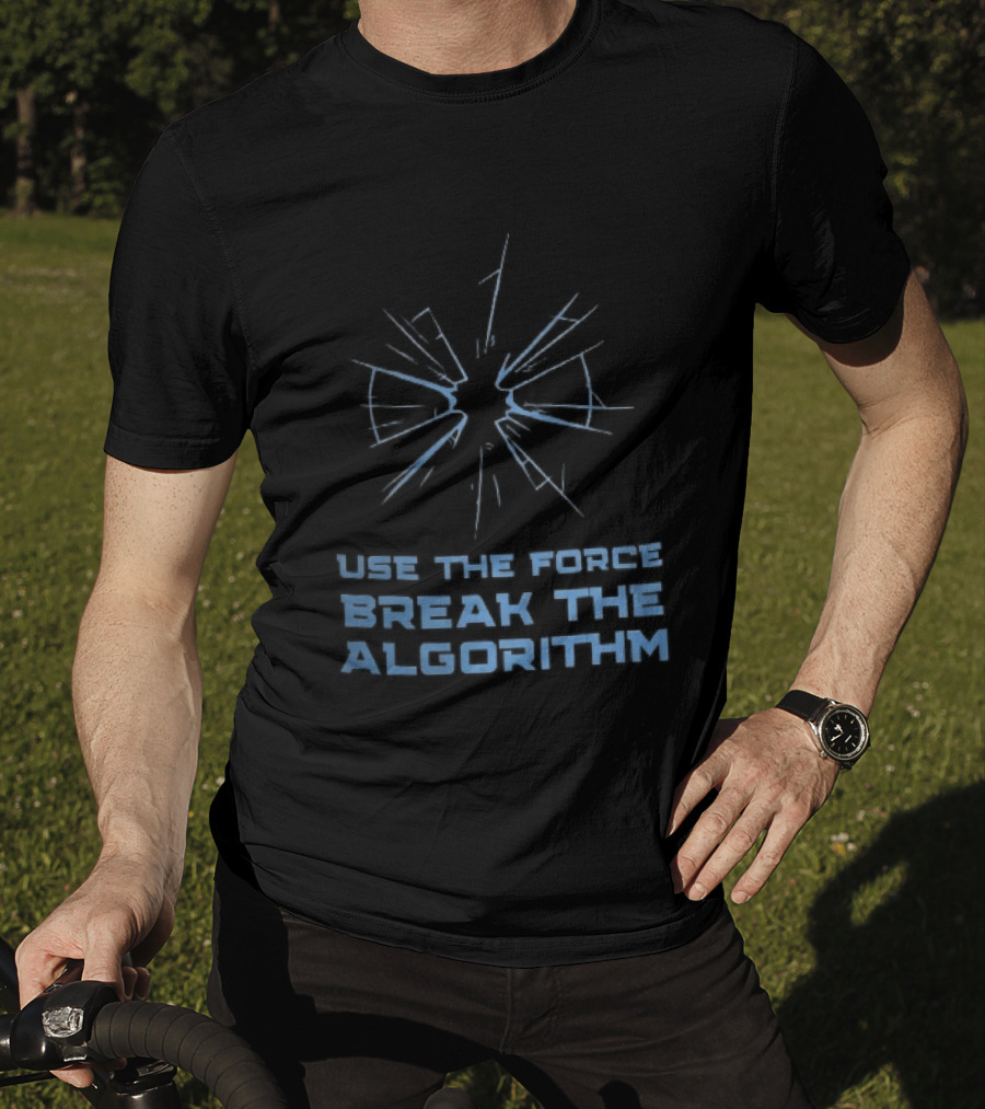 Use The Force Break The Algorithm Blue Shattered Glass Impact Crack T-Shirt