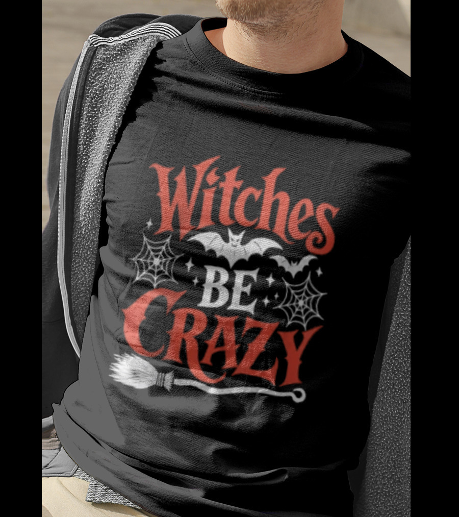 Witches Be Crazy Halloween Bats Spiderwebs Broomstick Fun T-Shirt