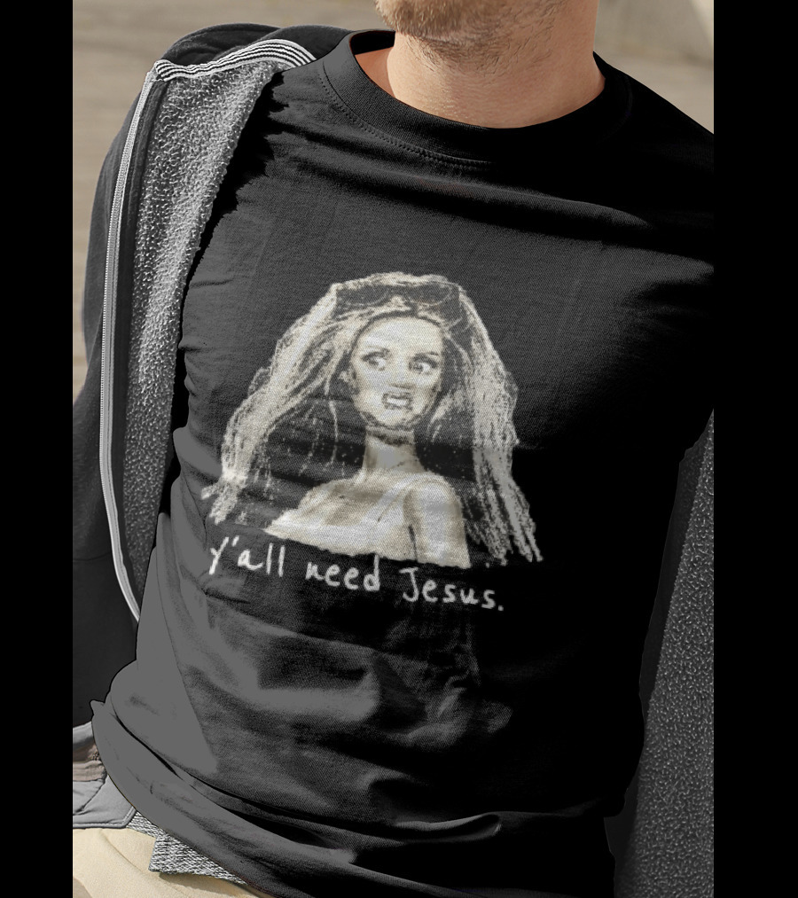 Y'all Need Jesus Disgusted Blonde Doll Sketch With Sunglasses T-Shirt