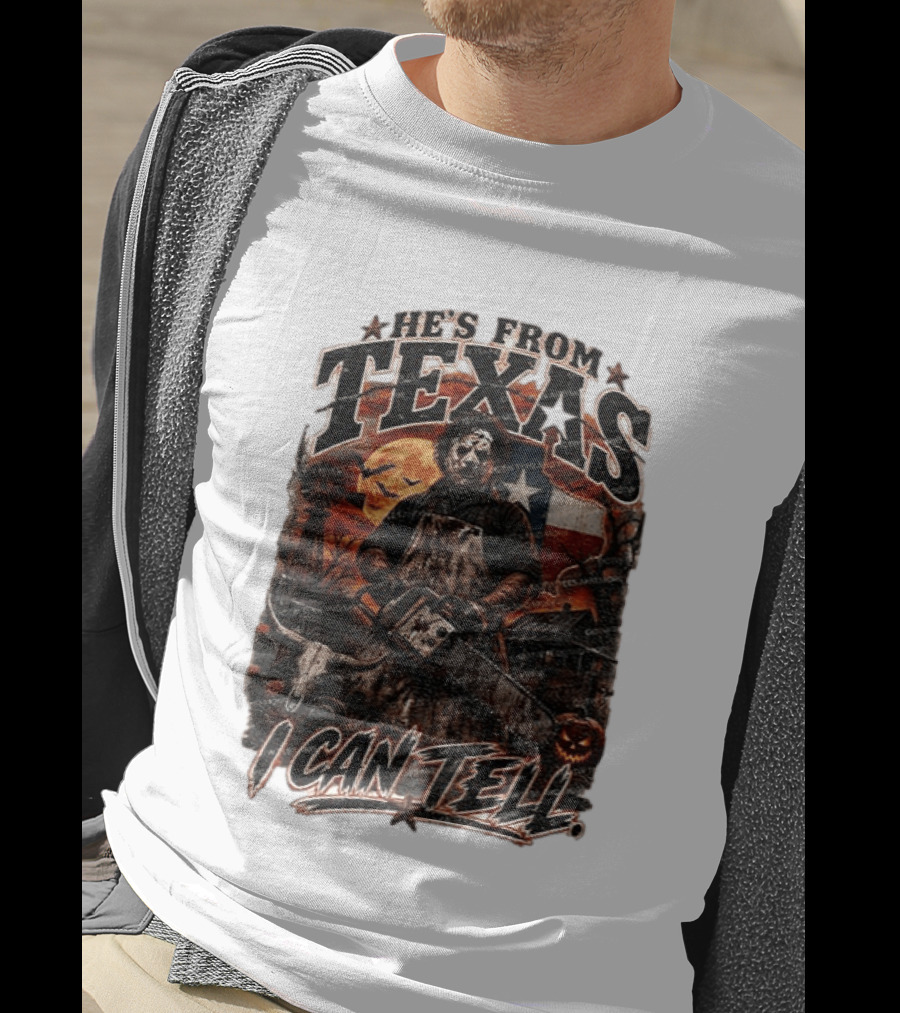 He's From Texas Chainsaw Horror Halloween Slasher I Can Tell T-Shirt