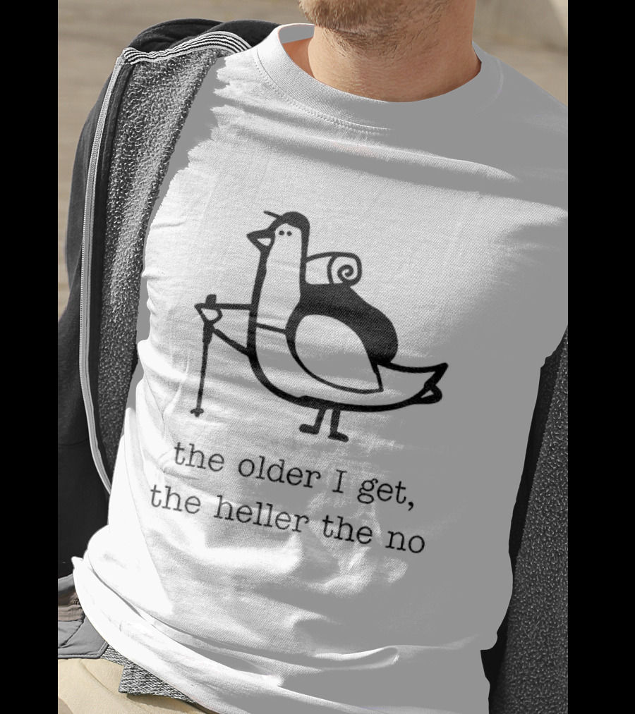 Pigeon The Older I Get The Heller The No Bird With Cane T-Shirt