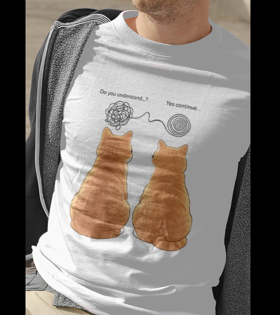 Orange Cats Do You Understand Yes Continue Yarn Tangle T-Shirt