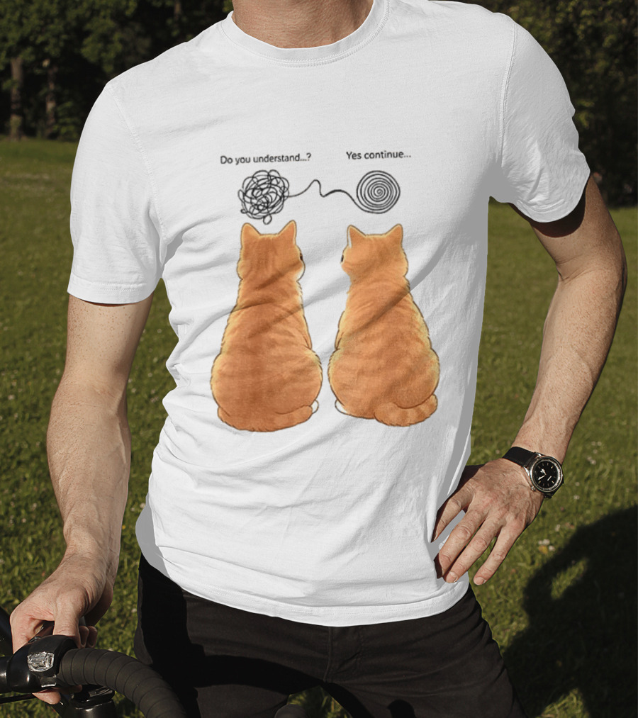 Orange Cats Do You Understand Yes Continue Yarn Tangle T-Shirt