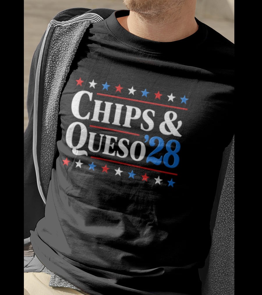 Chips And Queso 2028 Election Humor With Red White And Blue Stars T-Shirt