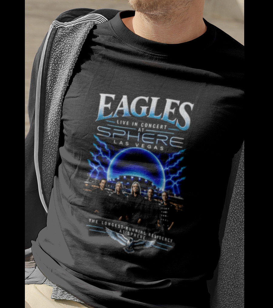Eagles Live In Concert At Sphere Las Vegas 2027 Longest Running Residency T-Shirt