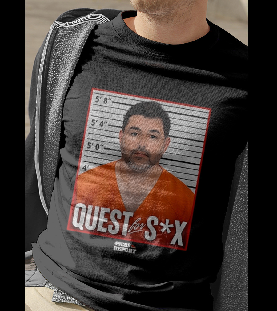 Quest For S*X Shot 49ers Report T-Shirt