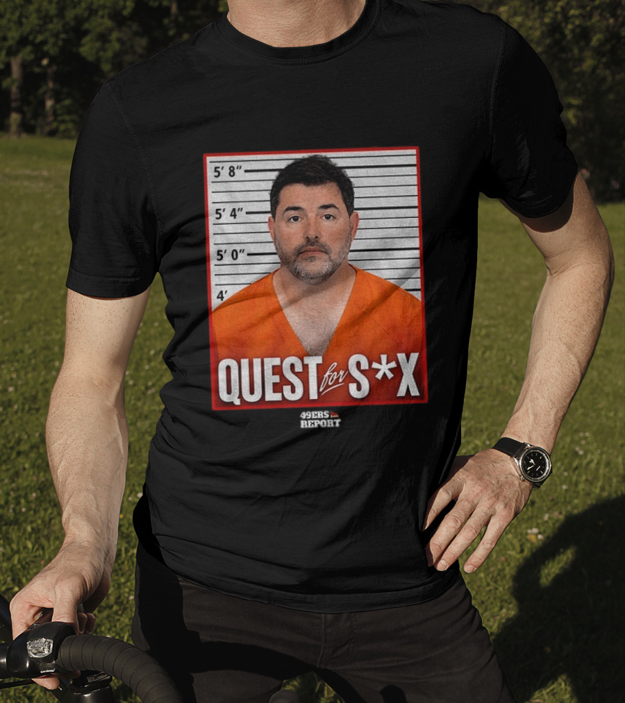 Quest For S*X Shot 49ers Report T-Shirt