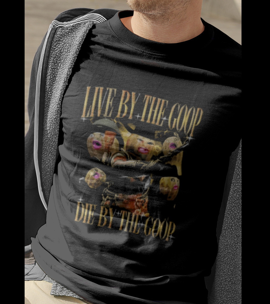 Live By The Goop Die By The Goop Peanut Cowboy Action T-Shirt