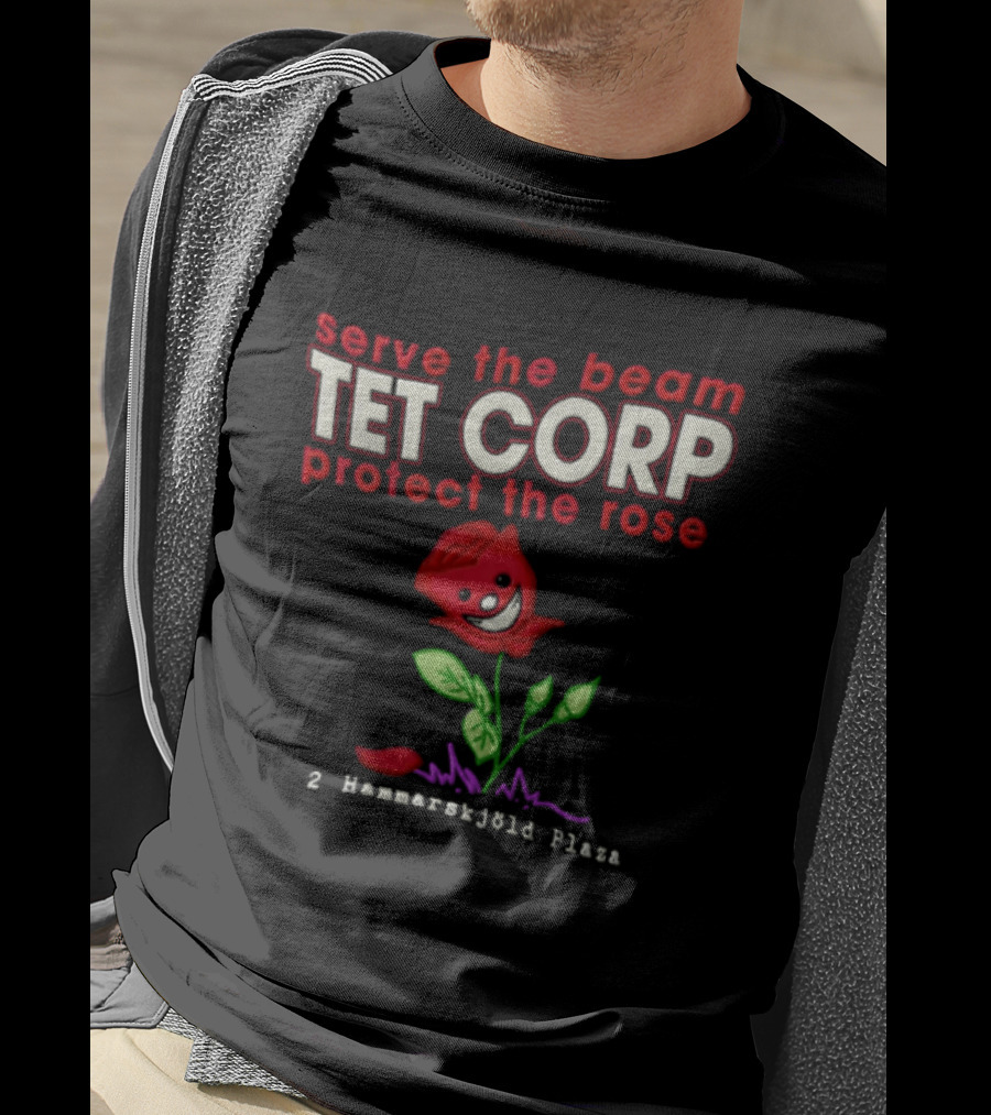 Serve The Beam Tet Corp Protect The Rose 2 Hammarskjöld Plaza T-Shirt