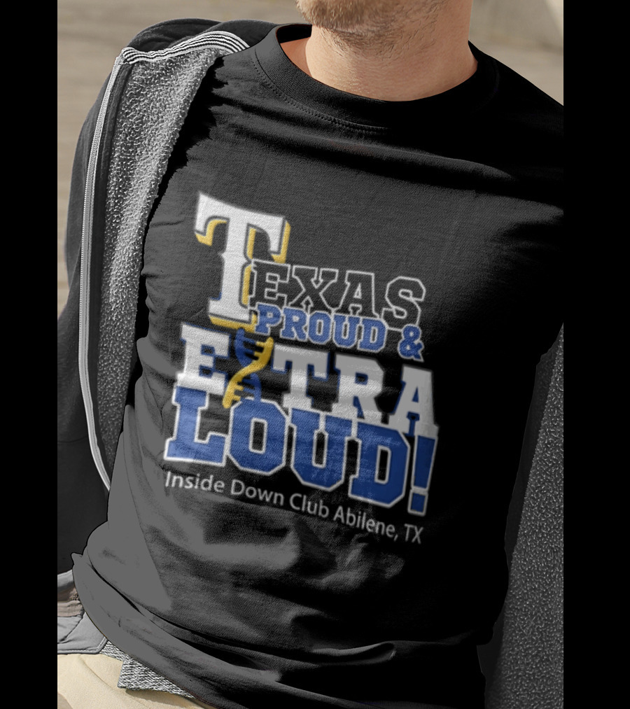 Texas Proud Extra Loud Inside Down Club Abilene TX T-Shirt
