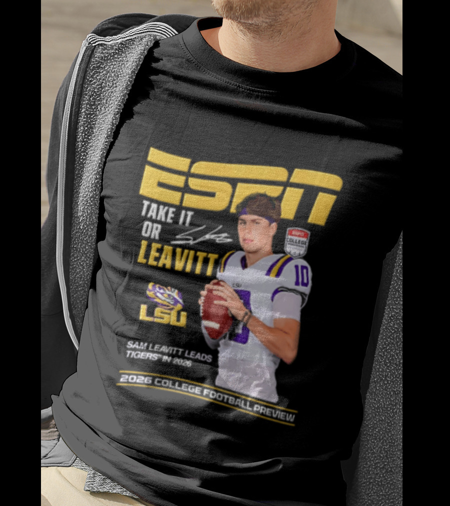 ESPN Sam Leavitt LSU Football 2026 Take It Or Leavitt T-Shirt