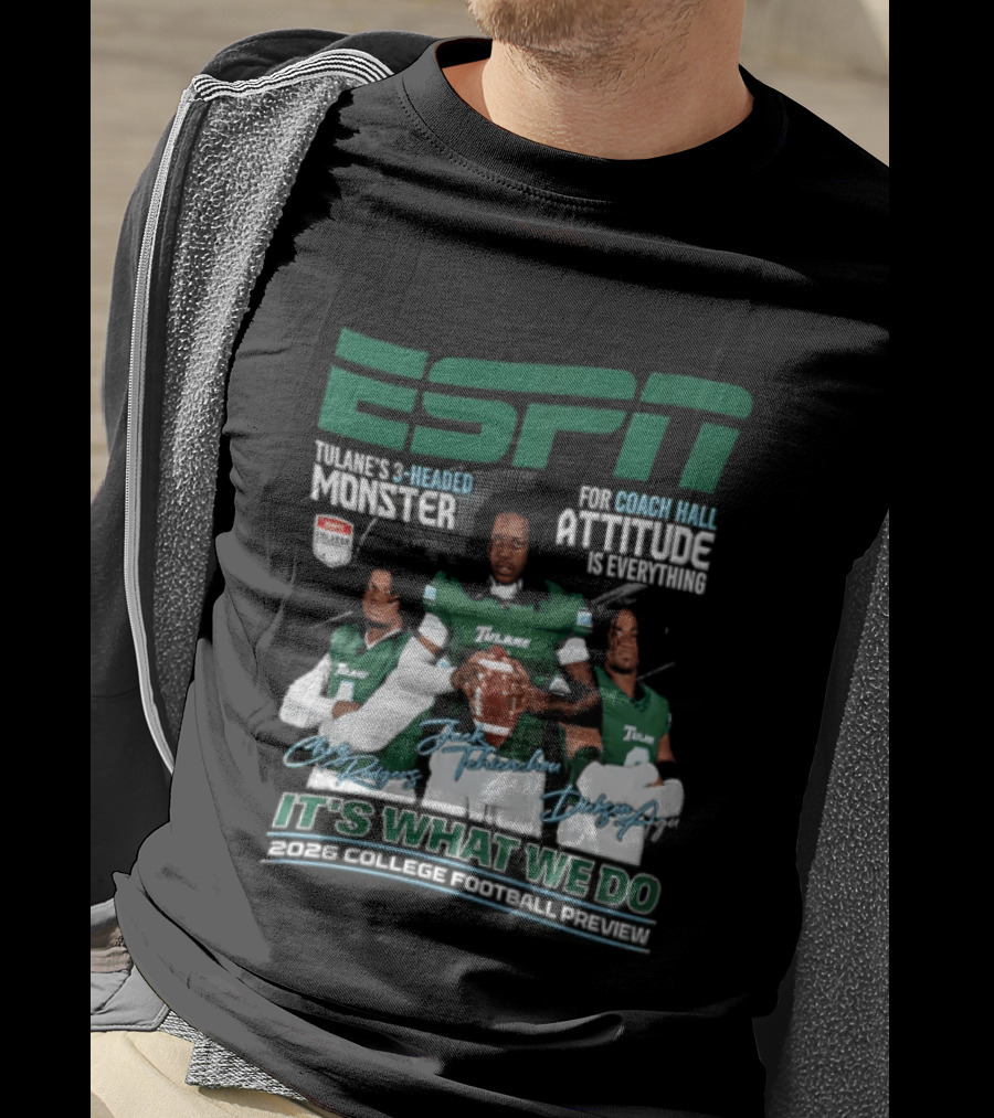 ESPN Tulane 2026 College Football Preview Three Headed Monster Coach Hall Attitude T-Shirt