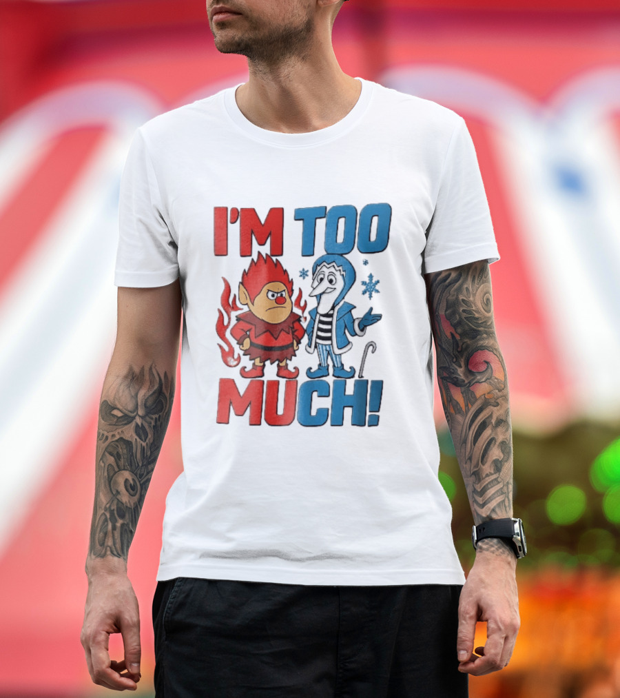 I'm Too Much Heat Miser Snow Miser Cartoon Characters Snowflakes T-Shirt