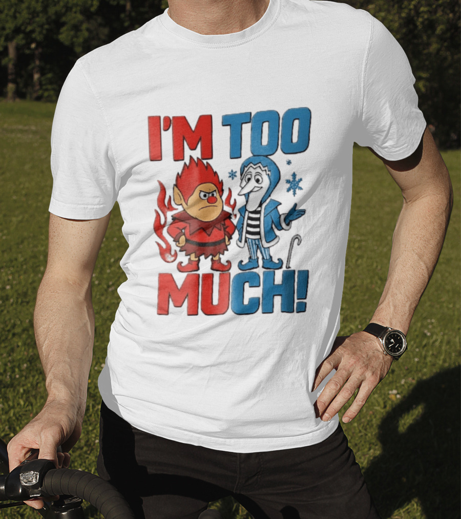 I'm Too Much Heat Miser Snow Miser Cartoon Characters Snowflakes T-Shirt