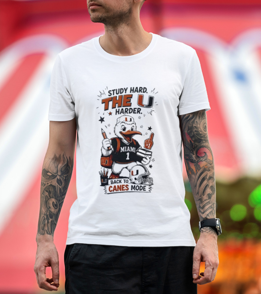 Study Hard The U Harder Canes Mode Miami Hurricanes T-Shirt