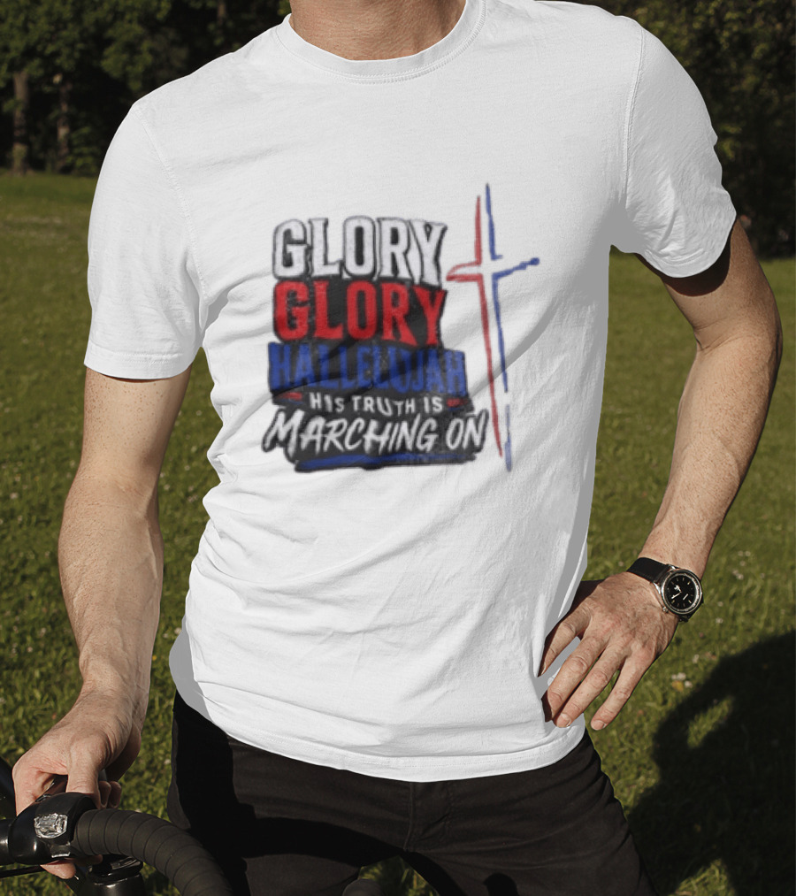 Glory Glory Hallelujah His Truth Is Marching On Cross T-Shirt