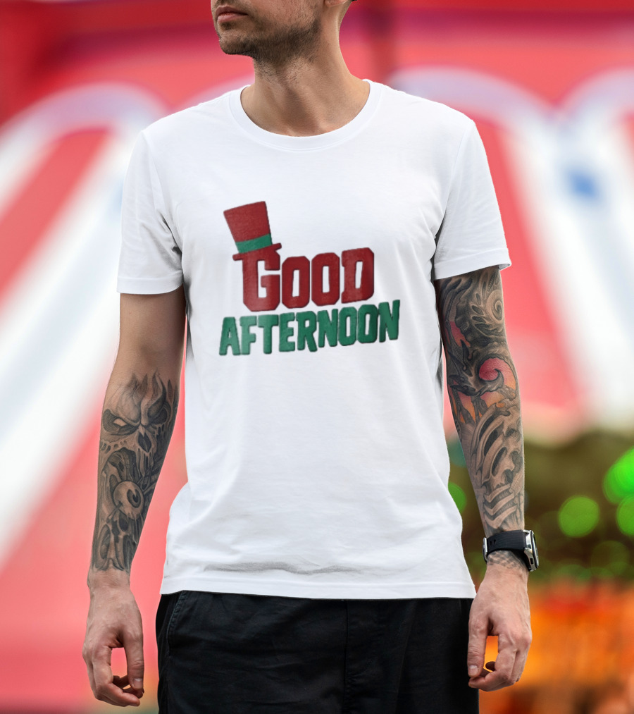 Good Afternoon Red Top Hat Green Letters T-Shirt