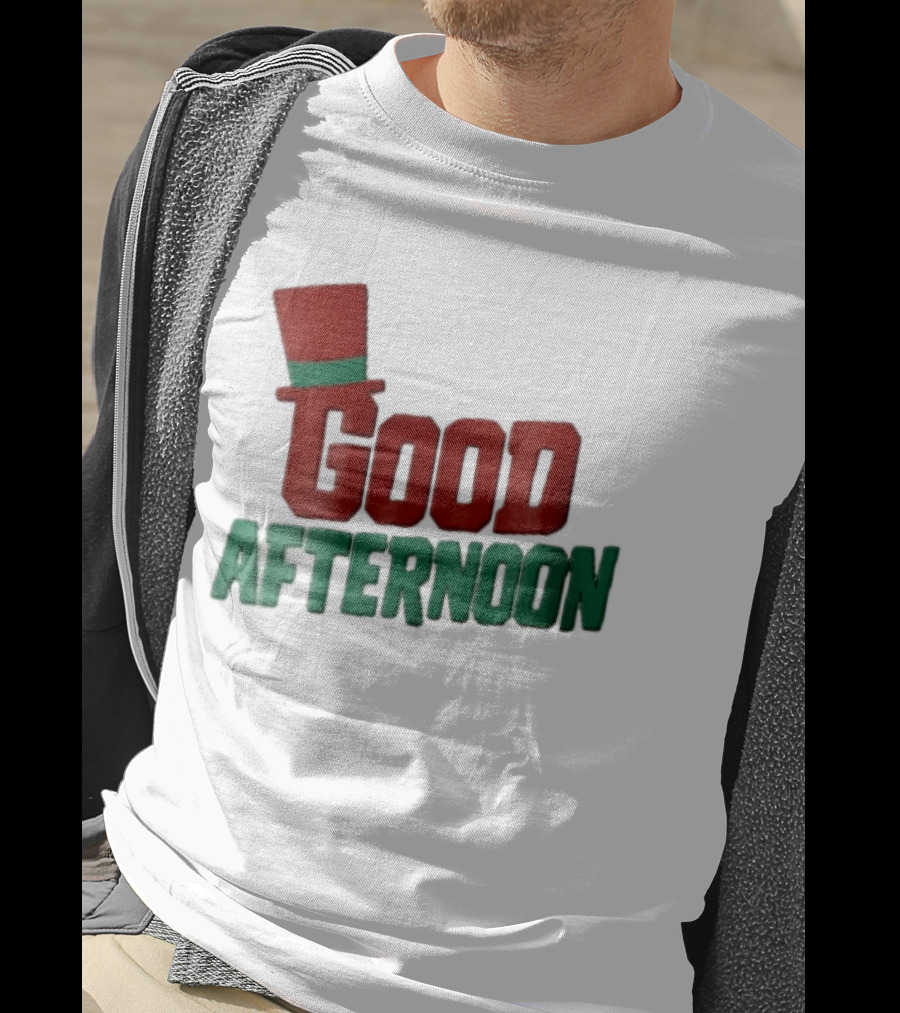 Good Afternoon Red Top Hat Green Letters T-Shirt