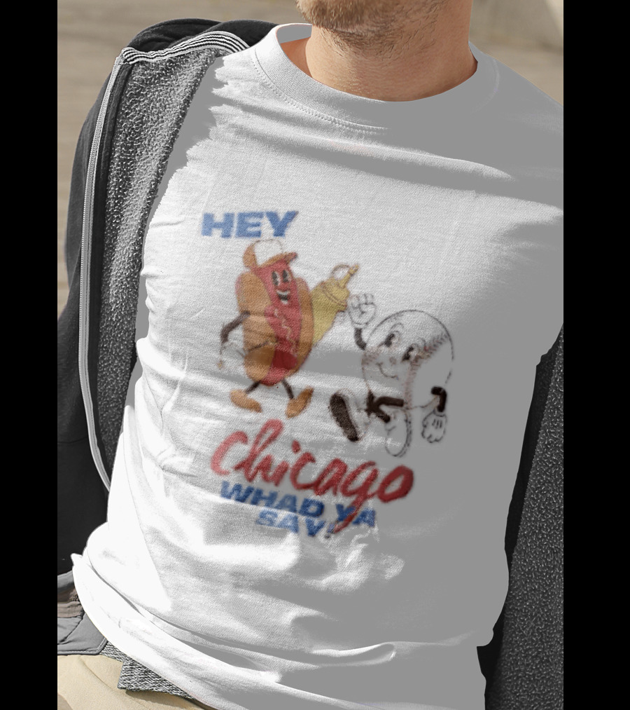 Hey Chicago Whad Ya Say Cartoon Hot Dog Baseball Characters T-Shirt