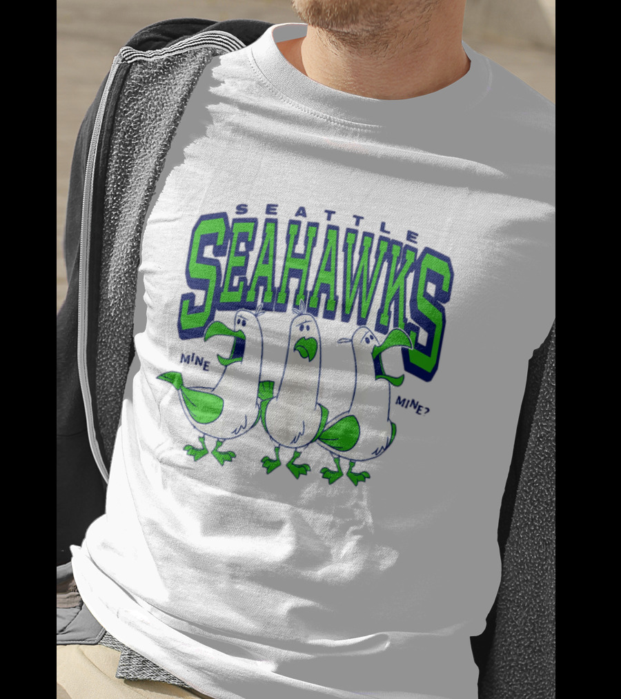 Seattle Seahawks Seagulls Mine Mine Mine T-Shirt