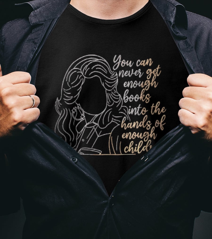 You Can Never Get Enough Books Into The Hands Of Children Faceless Woman Reading T-Shirt