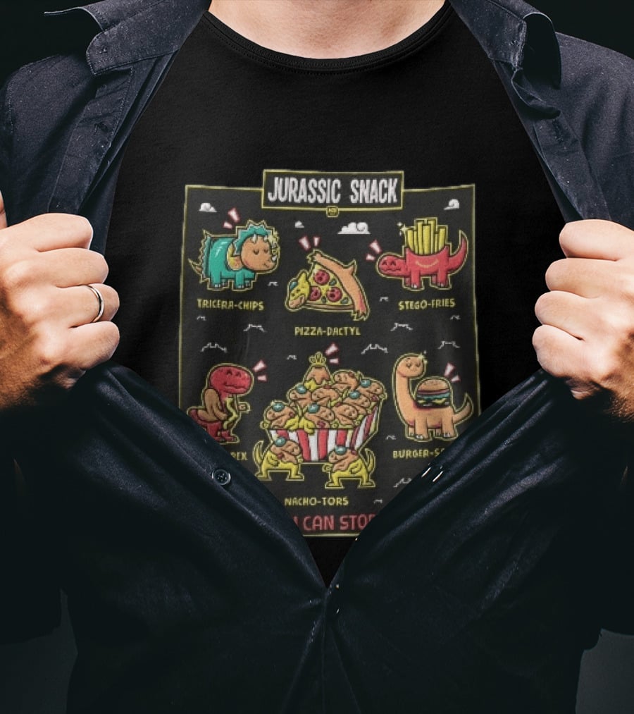 Jurassic Snack Tricera Chips Pizza Dactyl Stego Fries Hot Dog Rex Burger Saurus Nacho Tors No Extinction Can Stop Snack Time T-Shirt