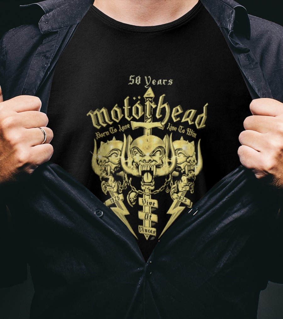 Motorhead 50 Years Born To Lose Live To Win Vive Ut Vincas 1975 2025 T-Shirt