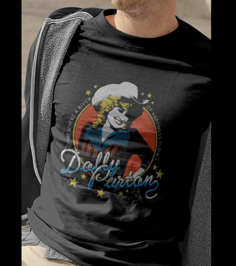 Somewhere A River Of Happiness Flows Dolly Parton Country Music Icon Cowboy Hat Stars T-Shirt