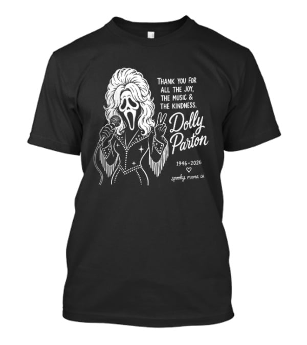 Spooky Mama Co Dolly Parton Scream Mask Thank You For All The Joy Music And Kindness 1946 2026 Singer T-Shirt
