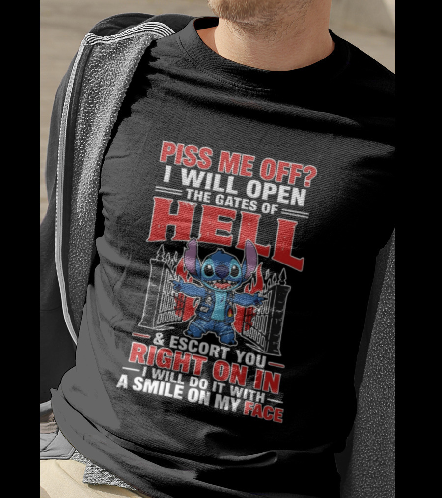 Piss Me Off I Will Open The Gates Of Hell Escort You Right On In Stitch Lilo And Stitch T-Shirt