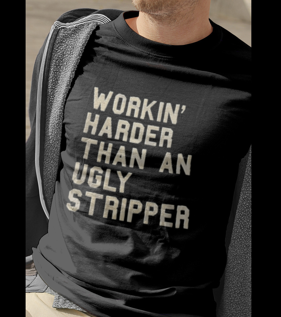 Workin Harder Than An Ugly Stripper Beige Masking Tape T-Shirt
