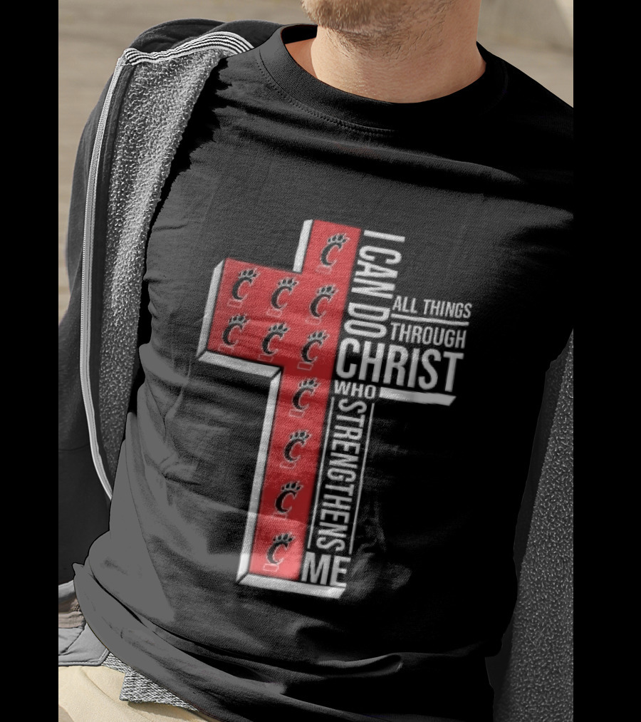 Cincinnati Bearcats I Can Do All Things Through Christ Who Strengthens Me Red Cross Christian NCAA T-Shirt
