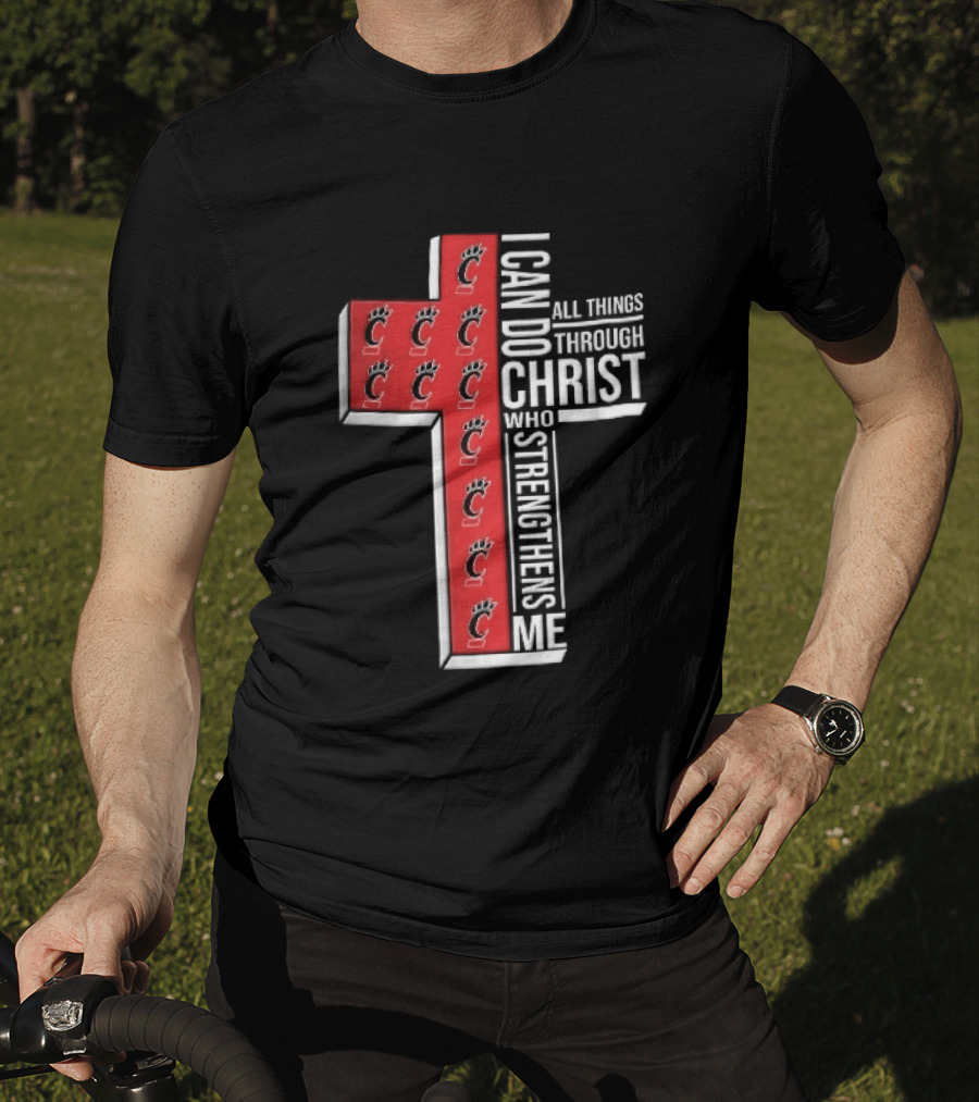 Cincinnati Bearcats I Can Do All Things Through Christ Who Strengthens Me Red Cross Christian NCAA T-Shirt