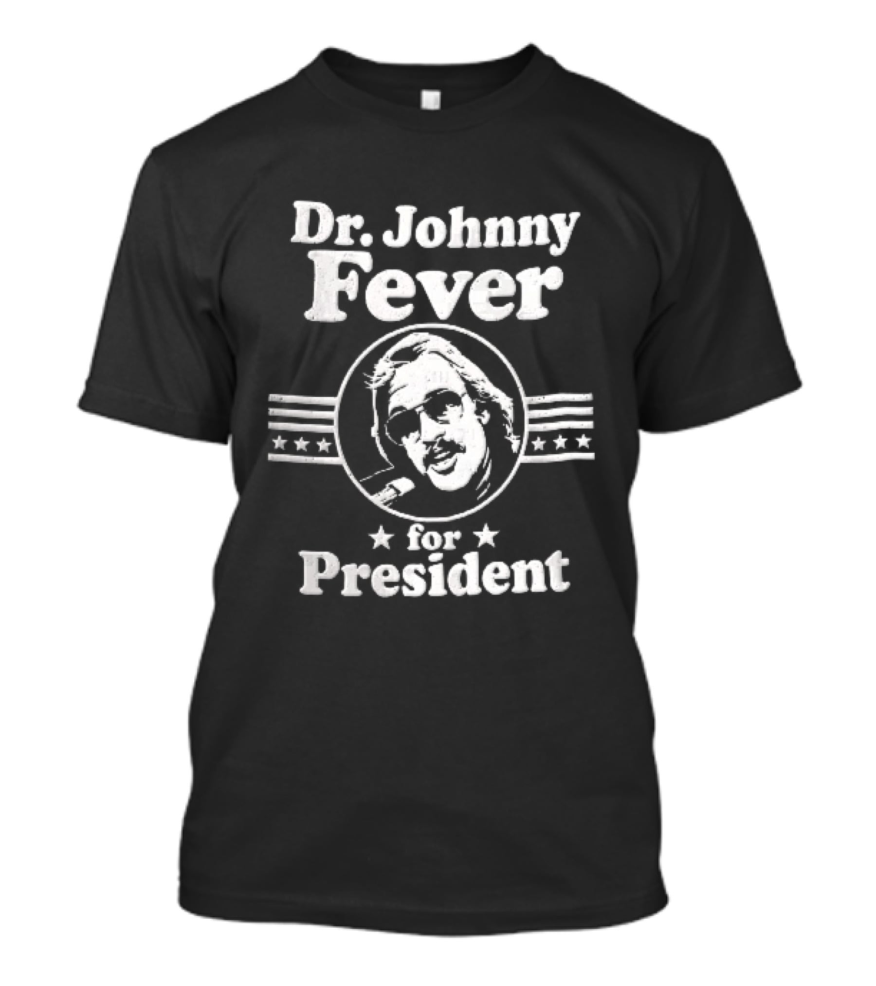 Dr Johnny Fever For President Distressed Retro Design With Sunglasses And Stars T-Shirt