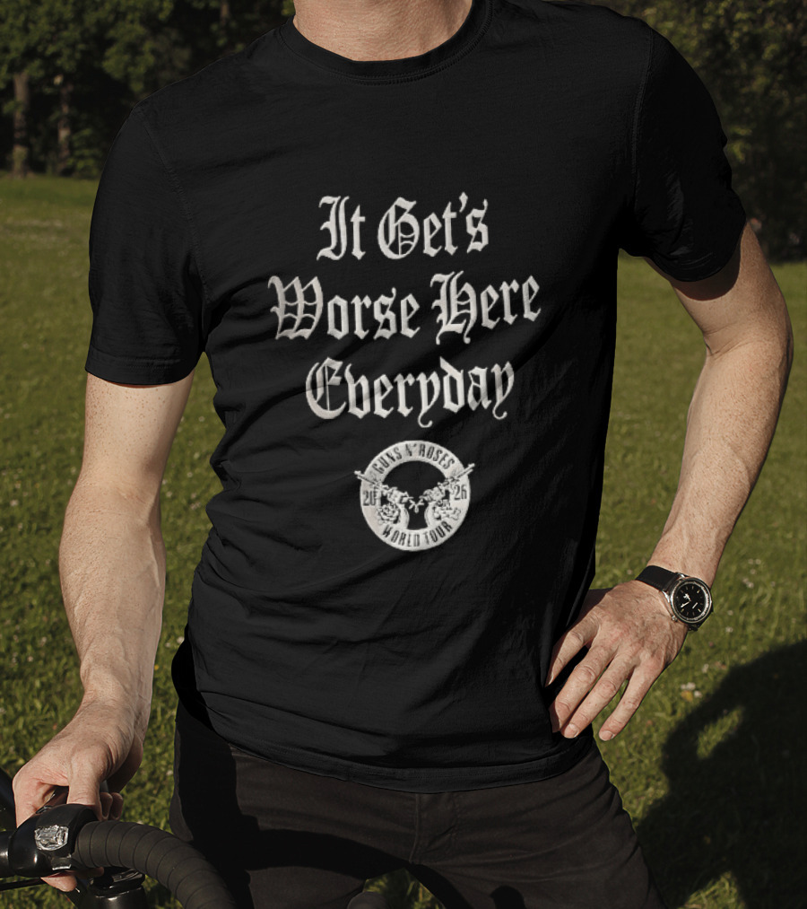 Guns N Roses It Gets Worse Here Everyday World Tour 2026 Gothic Crossed Pistols T-Shirt